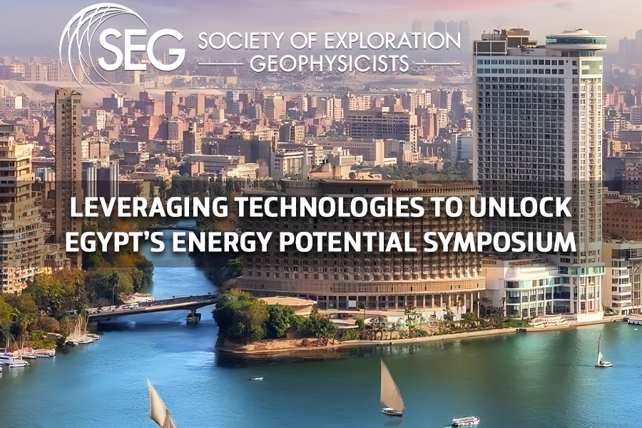 SEG Symposium: Leveraging Technologies to Unlock Egypt’s Energy Potential Symposium