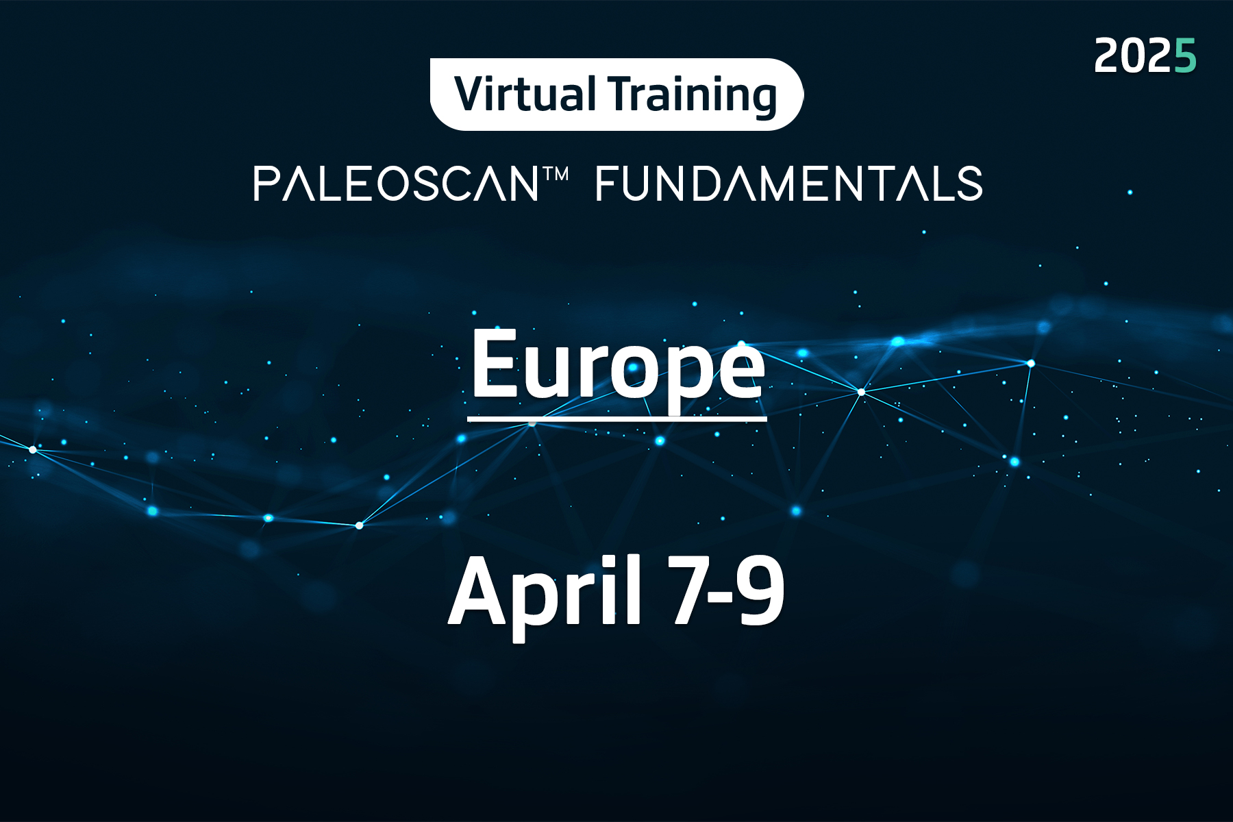 Virtual Training - PaleoScan™ Fundamentals - Europe